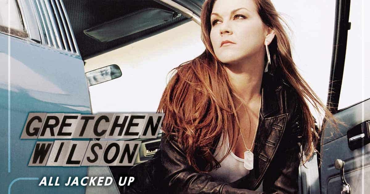 Album review: Gretchen Wilson, All Jacked Up, 2005